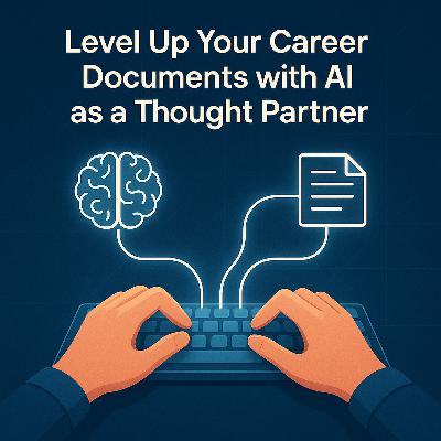 Level Up Your Career Documents with AI as a Thought Partner