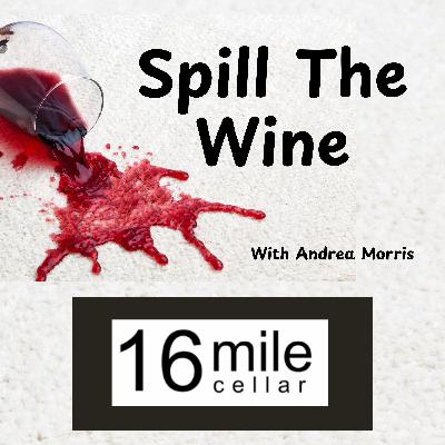 Spill the Wine Episode 12: A unique experience – tasting wine from the tank! A visit to 16 Mile Cellar Vineyards & Winery Spill the Wine Episode 12: A unique experience – tasting wine from the tank! A visit to 16 Mile Cellar Vineyards & Winery