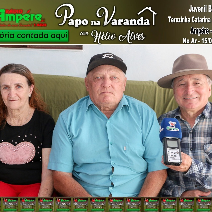 Papo na Varanda edição n°243-16/07/22 –Juvenil Brun e Terezinha Rossatto Brun – Ampére - PR