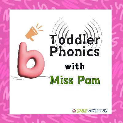 Toddler Phonics Getting to Know /b/