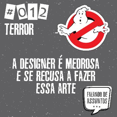 FdA 012 - Histórias de Terror 1