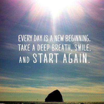 Every day is a new opportunity to get it right