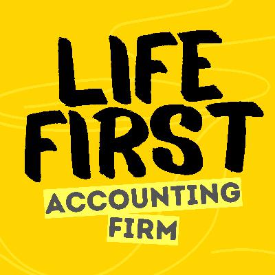 The Life First Accounting Firm Podcast