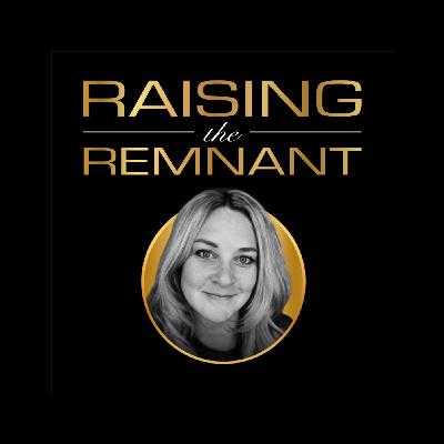 How to Prepare Your Kids for What is Coming | Raising the Remnant