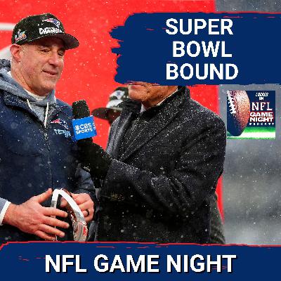 NFL GAME NIGHT The New England Patriots Are Headed to the SUPER BOWL NFL GAME NIGHT The New England Patriots Are Headed to the SUPER BOWL