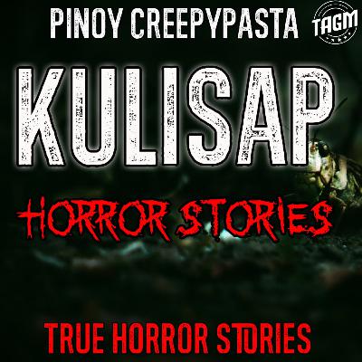 KULISAP HORROR STORIES