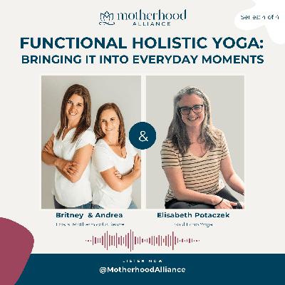 Functional Holistic Yoga: Bringing It Into Everyday Moments w/ Elisabeth Potaczek | Soul Echo Yoga
