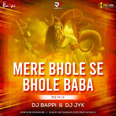 Mere Bhole Se Bhole Baba (Remix) DJ Bappi X DJ JYK