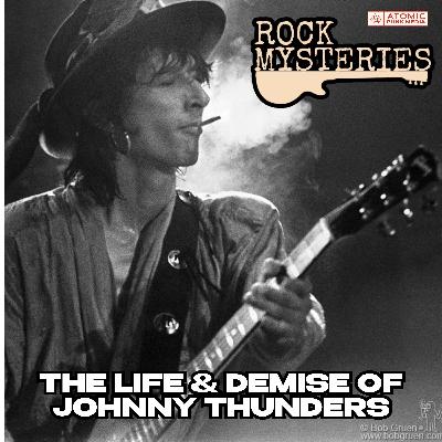 The Life and Demise of Johnny Thunders