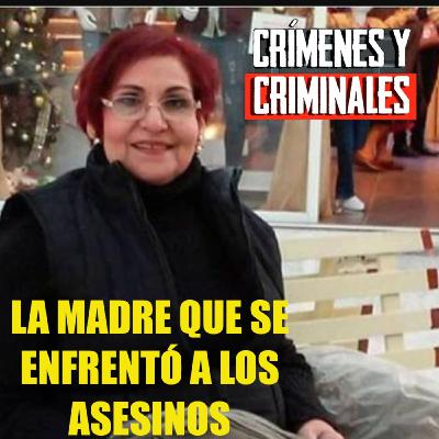 La madre que se enfrentó a los asesinos