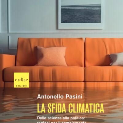 Antonello Pasini - La sfida climatica Antonello Pasini - La sfida climatica