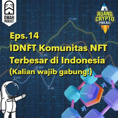 Eps.14 - IDNFT Komunitas NFT Terbesar di Indonesia (Kalian wajib gabung!)