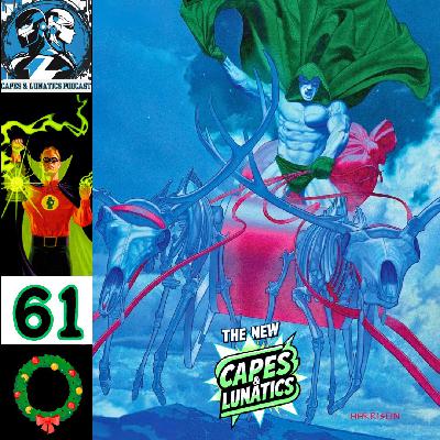 The New Capes & Lunatics Ep #61 (LGY #416): Justice Society Holiday Tales The New Capes & Lunatics Ep #61 (LGY #416): Justice Society Holiday Tales