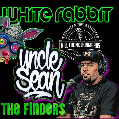 (Audio Fixed) The Finders w/ Uncle Sean from Kill The Mockingbirds