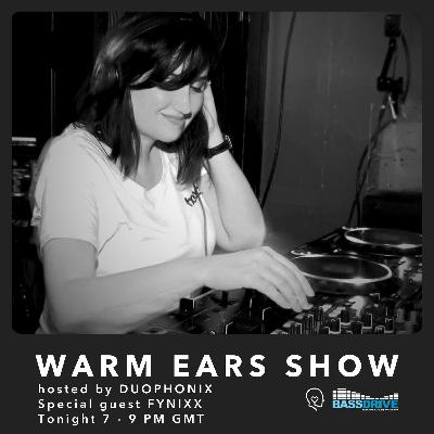 Warm Ears Show hosted by Duophonix @Bassdrive.com [Special guest: Fynixx] (28th Dec 2025)