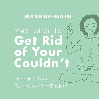 Meditation to Get Rid of Your "Couldn't" - Instructions