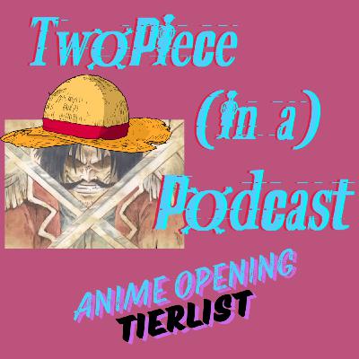 Anime Opening Tierlist! (East Blue to Egghead)