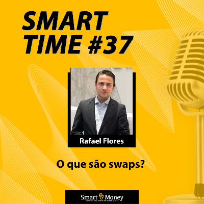 Smart Time #37 – O que são swaps? Smart Time #37 – O que são swaps?