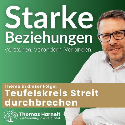 Aus dem Teufelskreis der Streitereien aussteigen