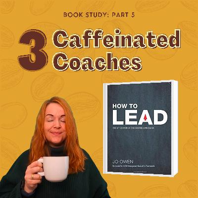 Episode #11: How to Lead - Part 5 Episode #11: How to Lead - Part 5