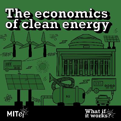 The economics of clean energy