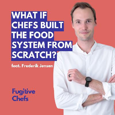 From Chef to Systems Thinker: Rethinking Food from the Ingredient Up