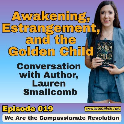 019 | Awakening, Estrangement, & the Golden Child: Conversation with Author Lauren Smallcomb