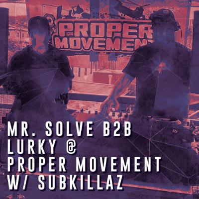 Mr. Solve b2b Lurky Live at Proper Movement August 15, 2024