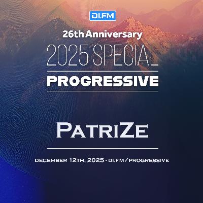 PatriZe - DI.FM's 26th Anniversary Progressive Special 2025