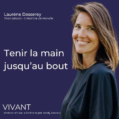 EP 64 : Tenir la main jusqu’au bout avec Laurène Desserey