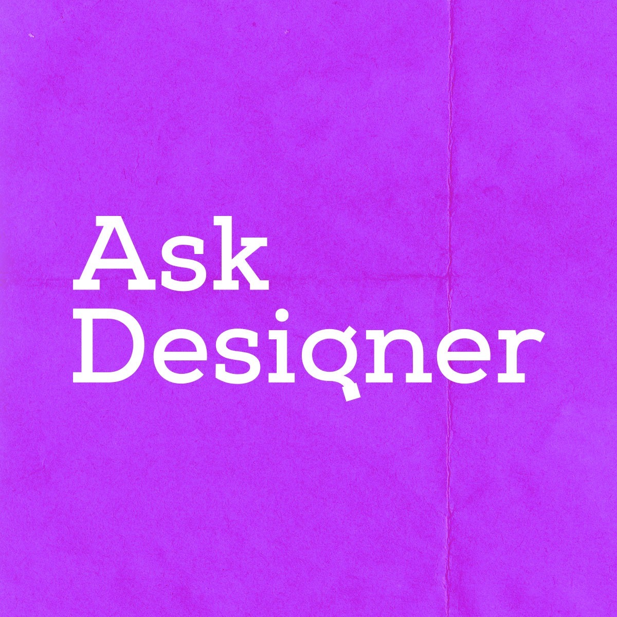 Ask Designer Podcast Ask Designer Podcast