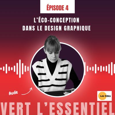 L’éco-conception dans le design graphique avec Aude Bauduin, Les Odes Studio