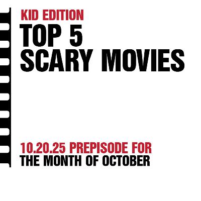 Kid Edition - Boys' Top 5 Scary Movies (Halloween Prepisode)