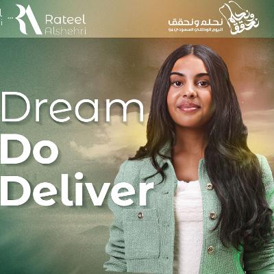 Dream. Do. Deliver Dream. Do. Deliver