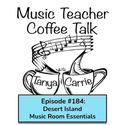 MTCT #184: Desert Island Music Room Essentials MTCT #184: Desert Island Music Room Essentials