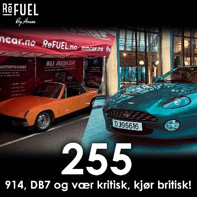 #255 - 914, DB7 og vær kritisk, kjør britisk!