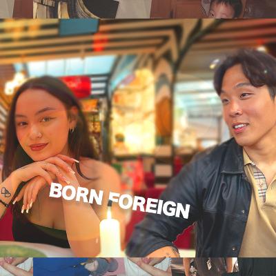 Relationships and Purple Shampoo (ft Noemi) | Born Foreign Ep. 3