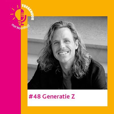 #48 Generatie Z met Rutger Van Den Berg #48 Generatie Z met Rutger Van Den Berg