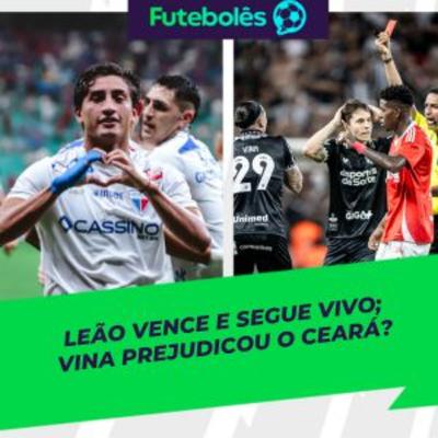 #1026 - LEÃO VENCE E SEGUE VIVO | VINA PREJUDICOU O CEARÁ? | FUTEBOLÊS 21/11/2025 #1026 - LEÃO VENCE E SEGUE VIVO | VINA PREJUDICOU O CEARÁ? | FUTEBOLÊS 21/11/2025
