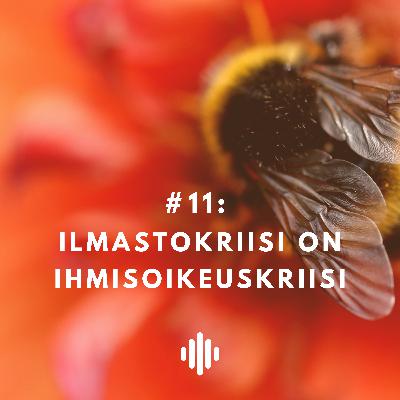 Ilmastokriisi on ihmisoikeuskriisi
