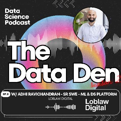 The Data Den | S2 Ep 3 - Data Science Powerhouse w/ Adhithya Ravichandran