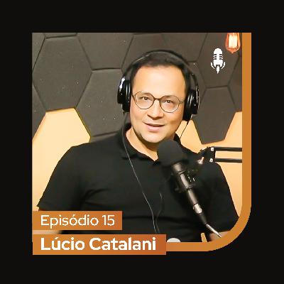Adminercast #15 - Lúcio Catalani | Do Drop à sua própria agência publicitária