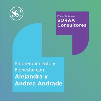 #04 Alejandra y Andrea Andrade - Emprendimiento y Bienestar