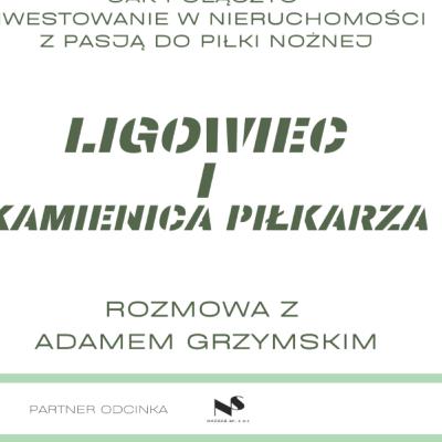 Adam Grzymski - Jak połączyć inwestowanie w nieruchomości z pasją do piłki / Piłkarski Spec #12
