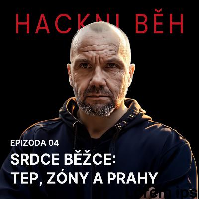 EPIZODA 04:Srdce běžce - tep, zóny a prahy. EPIZODA 04:Srdce běžce - tep, zóny a prahy.