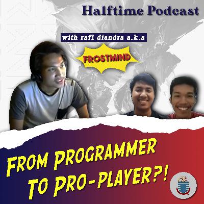 FROSTMIND BINGUNG PILIH FASILKOM UI ATAU JADI PROPLAYER?!