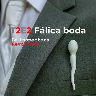 T2E2 - Fálica boda (amor estético)