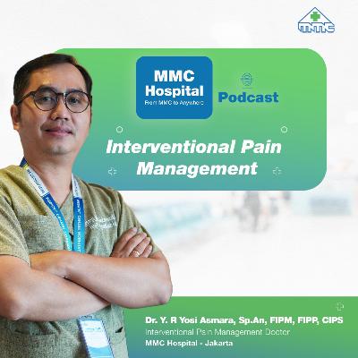 MMC 11-2 Sepenting Apa Interventional Pain Management dan Kapan Sih Waktu Yang Tepat Untuk Mendapatkan Treatment IPM? MMC 11-2 Sepenting Apa Interventional Pain Management dan Kapan Sih Waktu Yang Tepat Untuk Mendapatkan Treatment IPM?