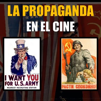 67 - La propaganda en el Cine