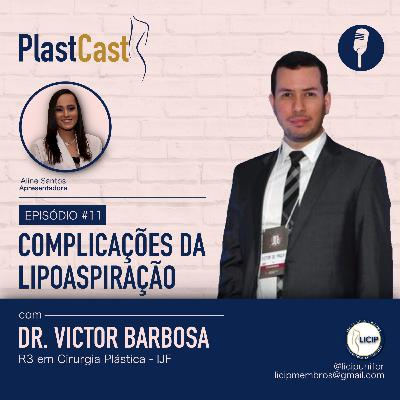 PlastCast #11 | Complicações da Lipoaspiração
